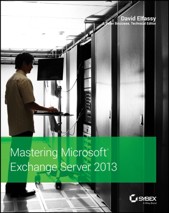 Mastering Microsoft Exchange Server 2013 (e-bog) af Elfassy, David