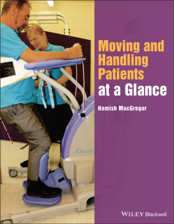 Moving and Handling Patients at a Glance (e-bog) af MacGregor, Hamish