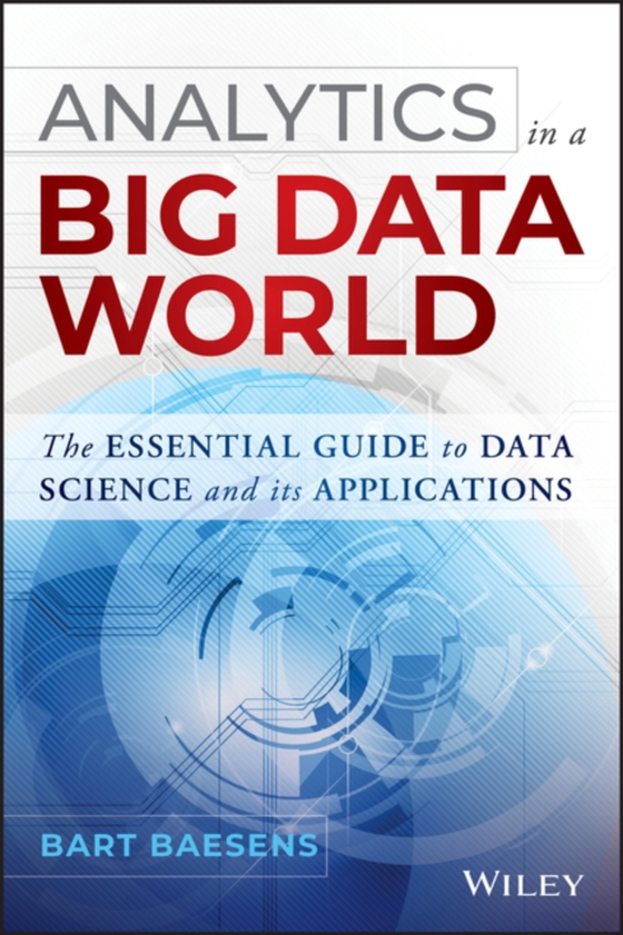 Analytics in a Big Data World (e-bog) af Baesens, Bart