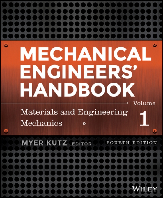 Mechanical Engineers' Handbook, Volume 1 (e-bog) af -