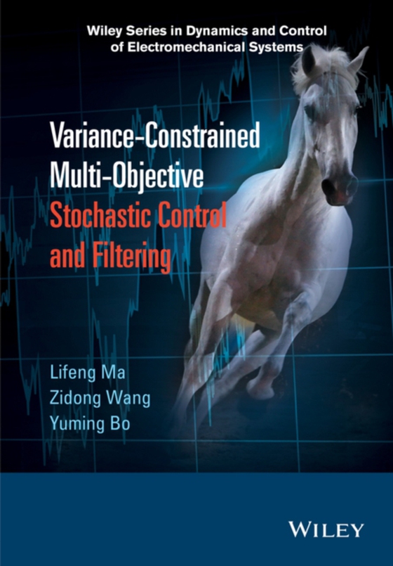 Variance-Constrained Multi-Objective Stochastic Control and Filtering (e-bog) af Bo, Yuming