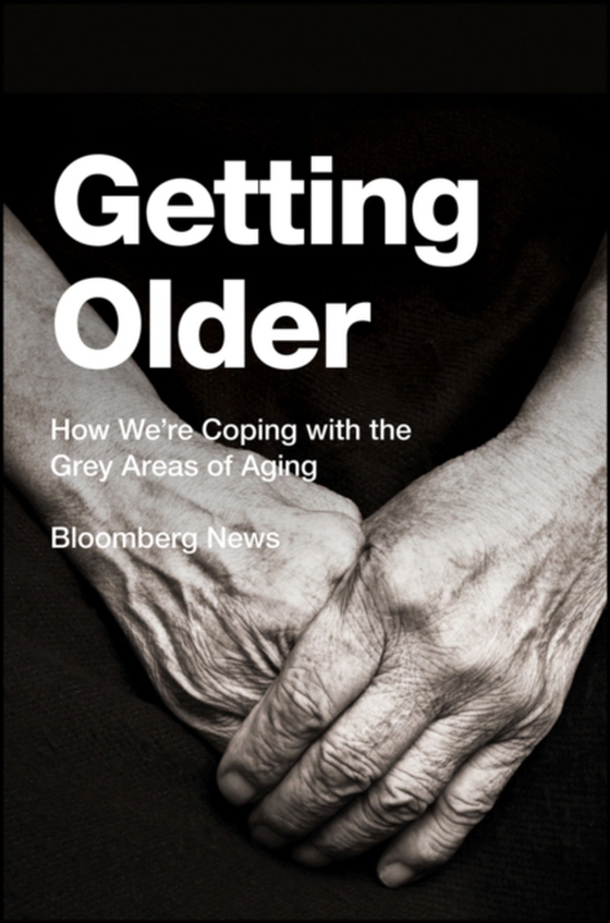 Getting Older (e-bog) af Bloomberg News