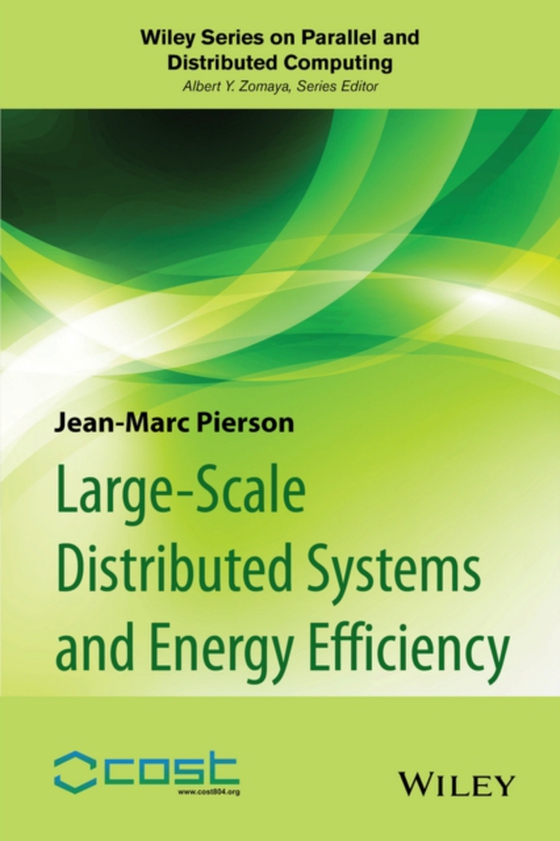 Large-scale Distributed Systems and Energy Efficiency (e-bog) af Pierson, Jean-Marc