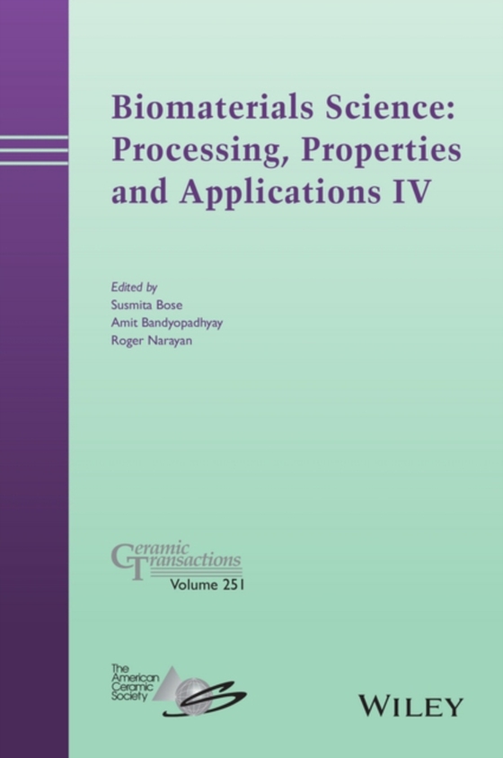 Biomaterials Science: Processing, Properties and Applications IV (e-bog) af -