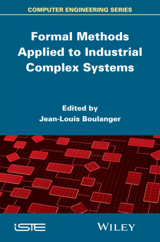 Formal Methods Applied to Industrial Complex Systems (e-bog) af -