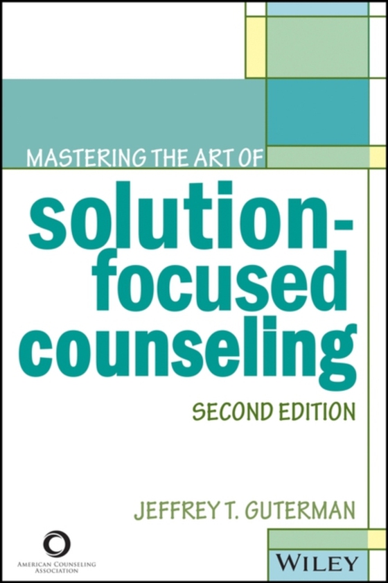 Mastering the Art of Solution-Focused Counseling (e-bog) af Guterman, Jeffrey T.