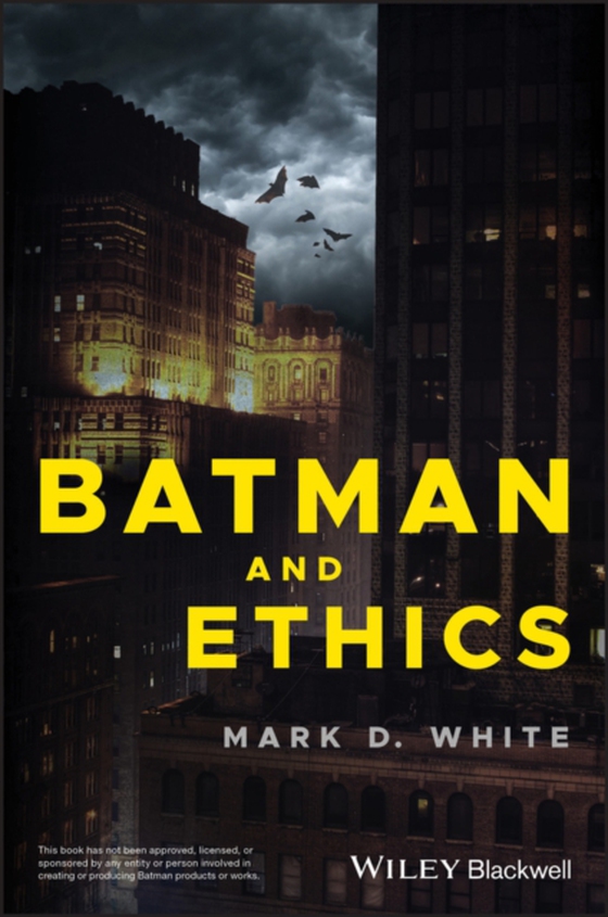 Batman and Ethics (e-bog) af White, Mark D.