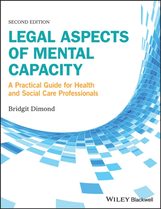 Legal Aspects of Mental Capacity (e-bog) af Dimond, Bridgit C.