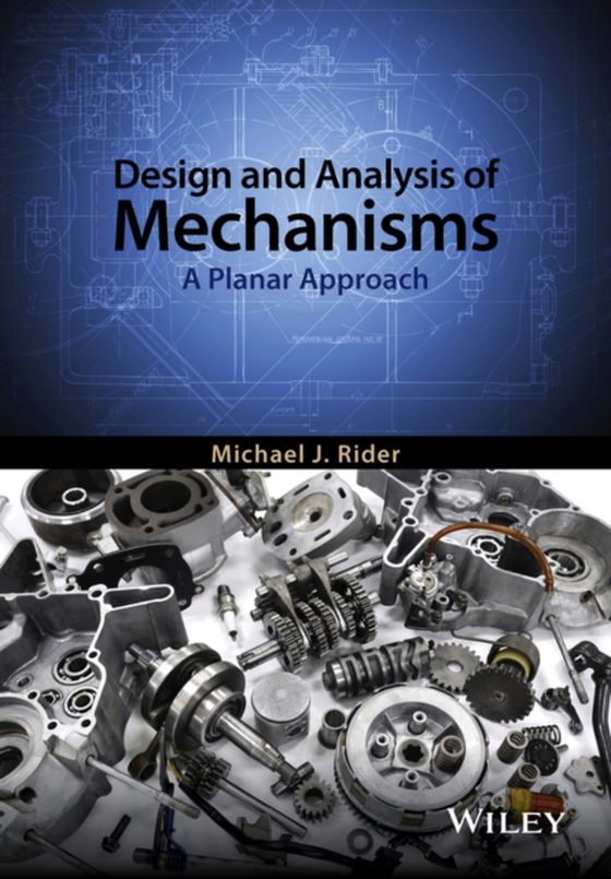 Design and Analysis of Mechanisms (e-bog) af Rider, Michael J.