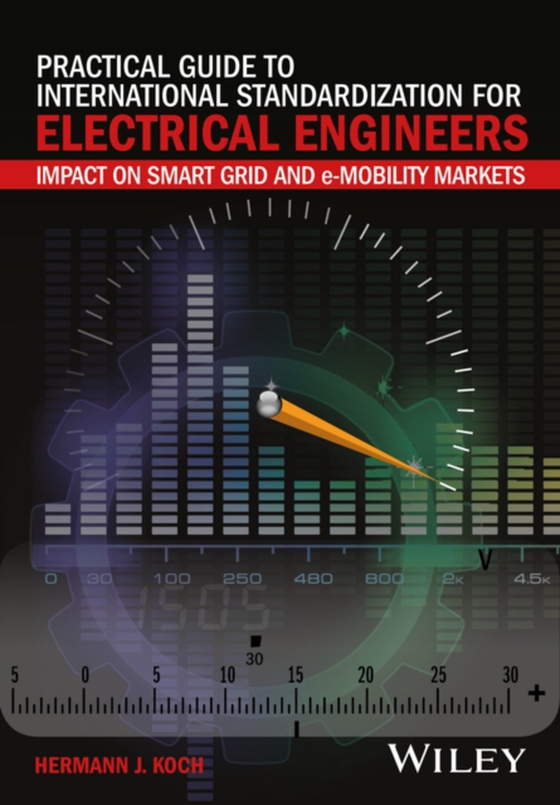 Practical Guide to International Standardization for Electrical Engineers (e-bog) af Koch, Hermann J.