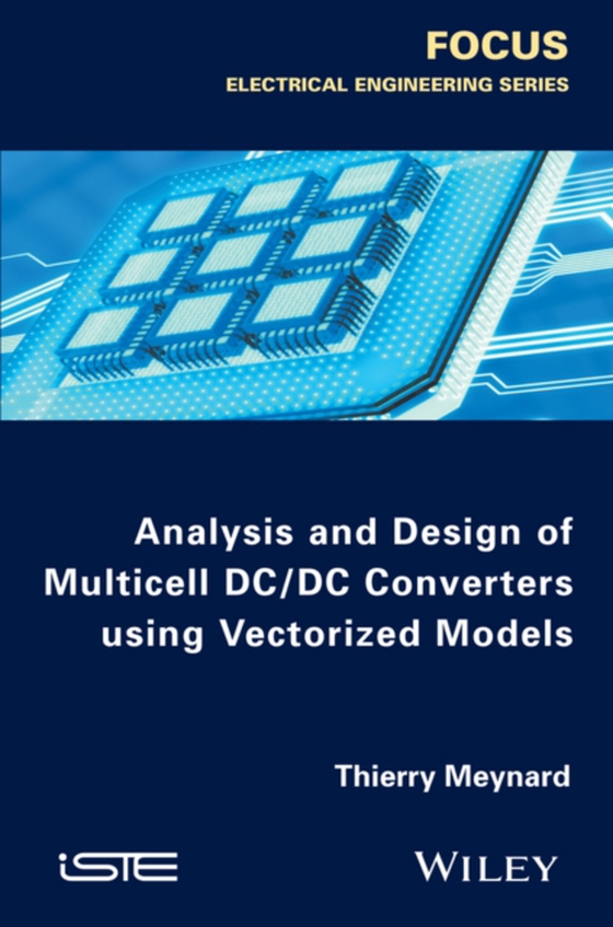 Analysis and Design of Multicell DC/DC Converters Using Vectorized Models (e-bog) af Meynard, Thierry