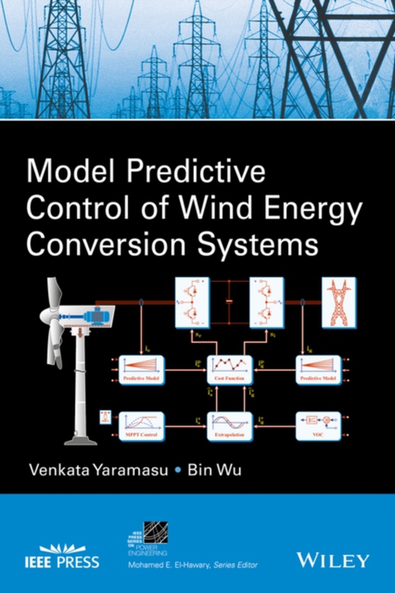 Model Predictive Control of Wind Energy Conversion Systems (e-bog) af Wu, Bin