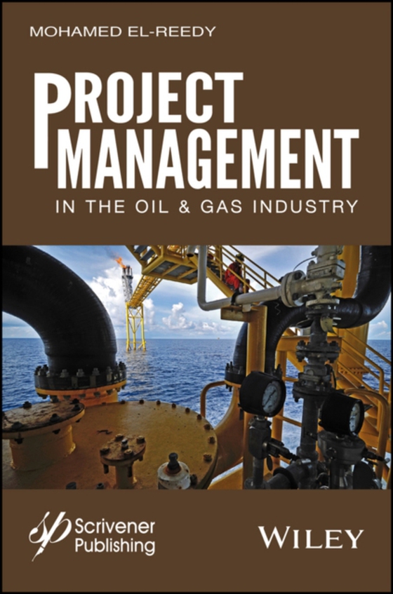 Project Management in the Oil and Gas Industry (e-bog) af El-Reedy, Mohamed A.