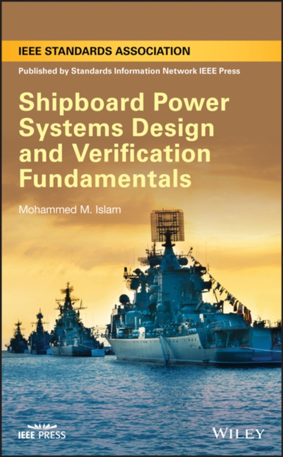 Shipboard Power Systems Design and Verification Fundamentals (e-bog) af Islam, Mohammed M.