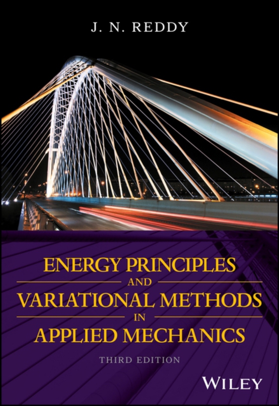 Energy Principles and Variational Methods in Applied Mechanics (e-bog) af Reddy, J. N.