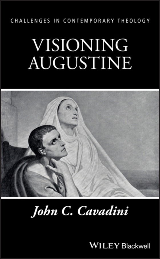 Visioning Augustine (e-bog) af Cavadini, John C.