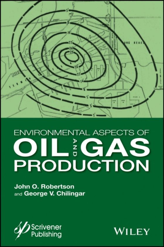 Environmental Aspects of Oil and Gas Production (e-bog) af Chilingar, G. V.