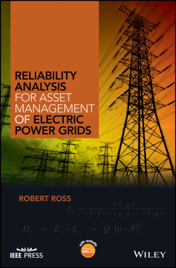 Reliability Analysis for Asset Management of Electric Power Grids (e-bog) af Ross, Robert