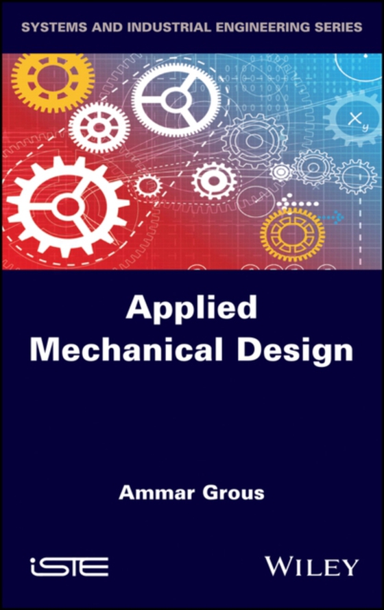 Applied Mechanical Design (e-bog) af Grous, Ammar