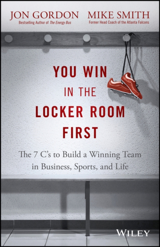 You Win in the Locker Room First (e-bog) af Smith, Mike