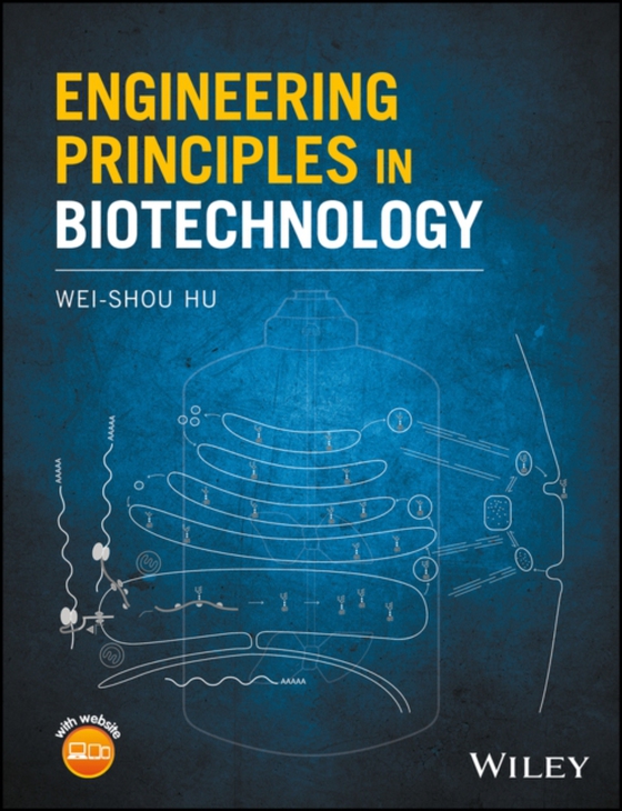 Engineering Principles in Biotechnology (e-bog) af Hu, Wei-Shou