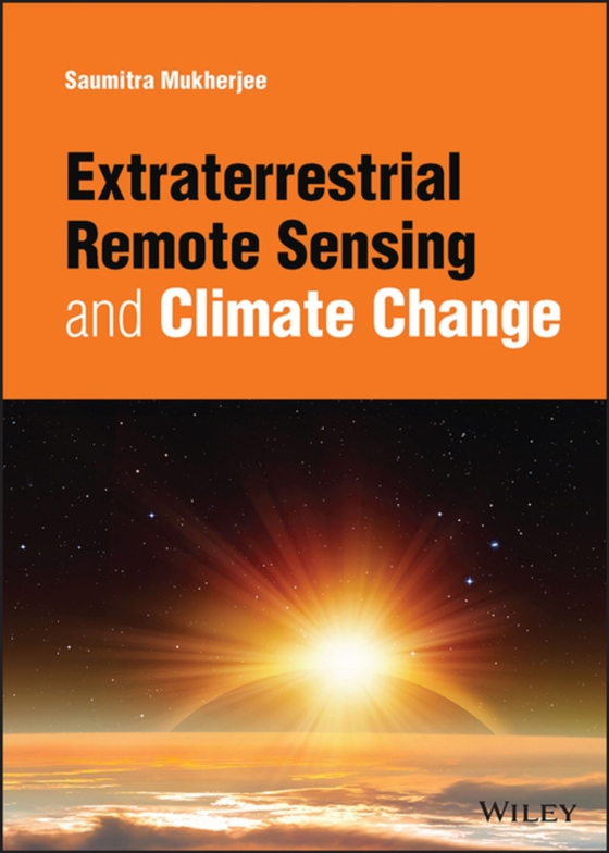 Extraterrestrial Remote Sensing and Climate Change (e-bog) af Mukherjee, Saumitra