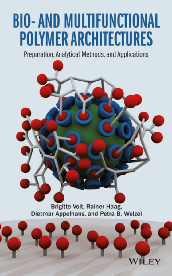 Bio- and Multifunctional Polymer Architectures (e-bog) af Welzel, Petra B.