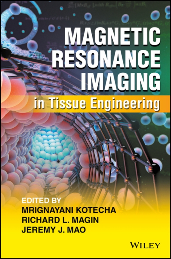 Magnetic Resonance Imaging in Tissue Engineering (e-bog) af -