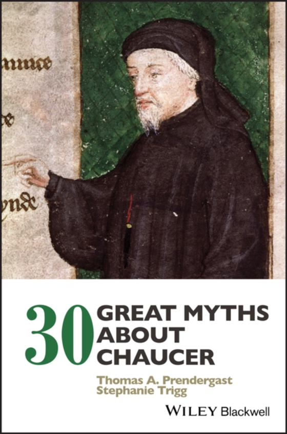 30 Great Myths about Chaucer (e-bog) af Trigg, Stephanie