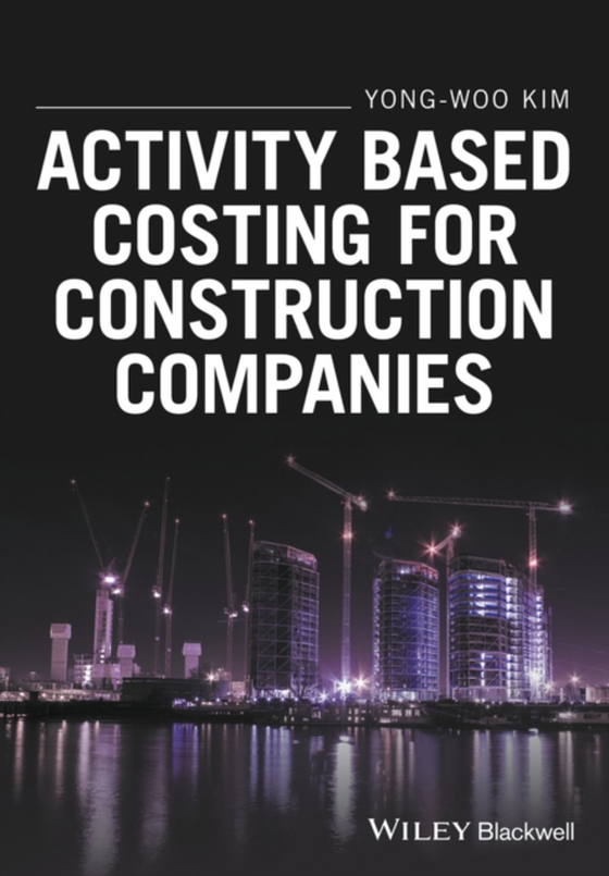 Activity Based Costing for Construction Companies (e-bog) af Kim, Yong-Woo