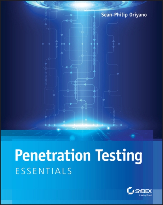 Penetration Testing Essentials (e-bog) af Oriyano, Sean-Philip