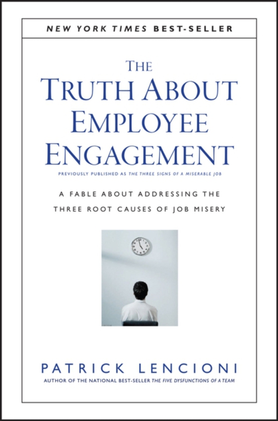 Truth About Employee Engagement (e-bog) af Lencioni, Patrick M.