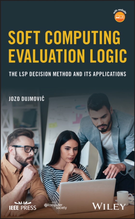 Soft Computing Evaluation Logic (e-bog) af Dujmovic, Jozo