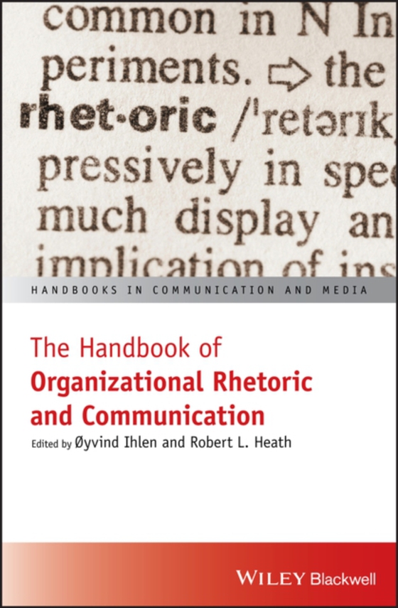 Handbook of Organizational Rhetoric and Communication