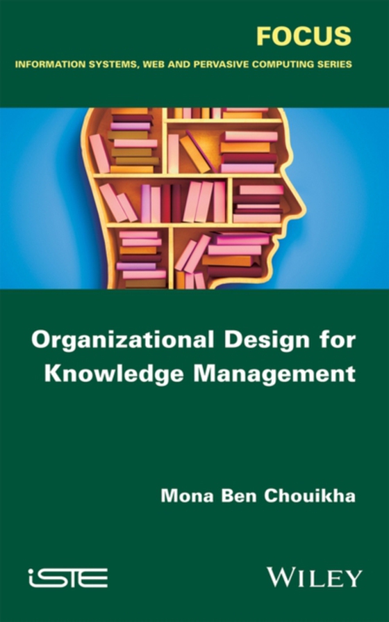 Organizational Design for Knowledge Management (e-bog) af Chouikha, Mona Ben