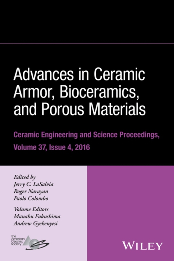 Advances in Ceramic Armor, Bioceramics, and Porous Materials, Volume 37, Issue 4 (e-bog) af -