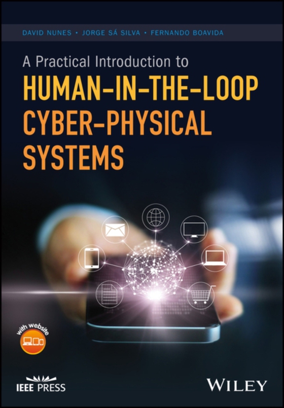 Practical Introduction to Human-in-the-Loop Cyber-Physical Systems (e-bog) af Boavida, Fernando
