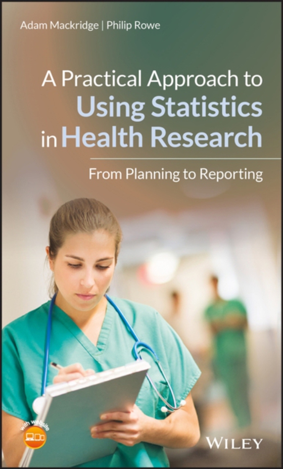 Practical Approach to Using Statistics in Health Research (e-bog) af Rowe, Philip