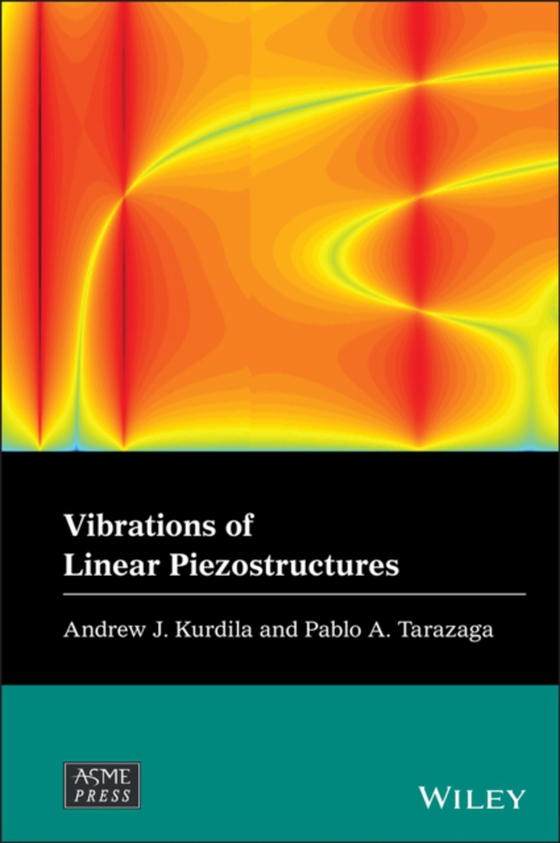 Vibrations of Linear Piezostructures (e-bog) af Tarazaga, Pablo A.