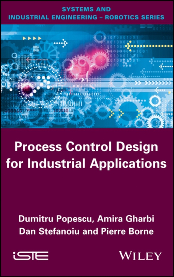 Process Control Design for Industrial Applications (e-bog) af Borne, Pierre