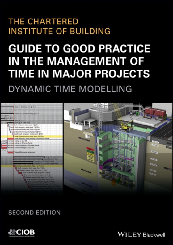 Guide to Good Practice in the Management of Time in Major Projects (e-bog) af CIOB (The Chartered Institute of Building)