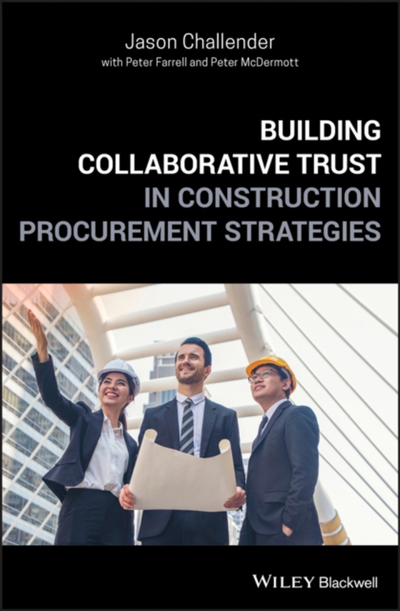 Building Collaborative Trust in Construction Procurement Strategies (e-bog) af Challender, Jason