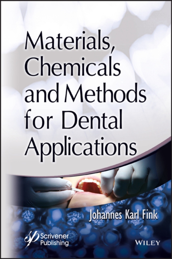 Materials, Chemicals and Methods for Dental Applications (e-bog) af Fink, Johannes Karl