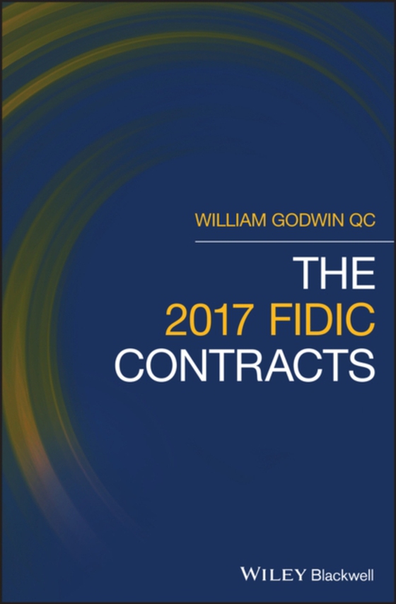 2017 FIDIC Contracts (e-bog) af Godwin, William