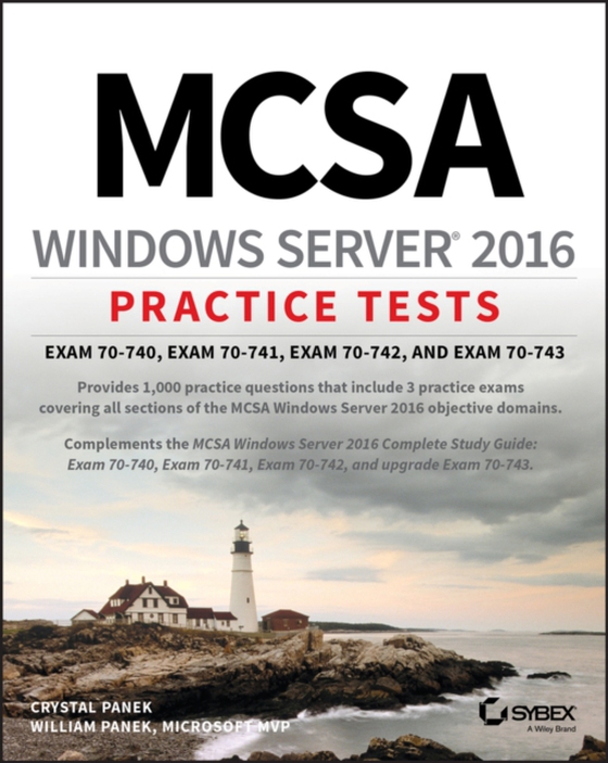 MCSA Windows Server 2016 Practice Tests (e-bog) af Panek, William