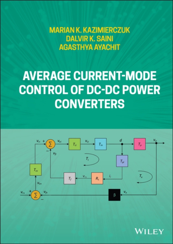 Average Current-Mode Control of DC-DC Power Converters (e-bog) af Ayachit, Agasthya