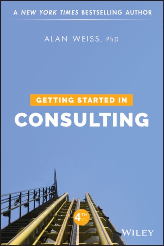 Getting Started in Consulting (e-bog) af Weiss, Alan