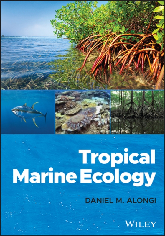 Tropical Marine Ecology (e-bog) af Alongi, Daniel M.