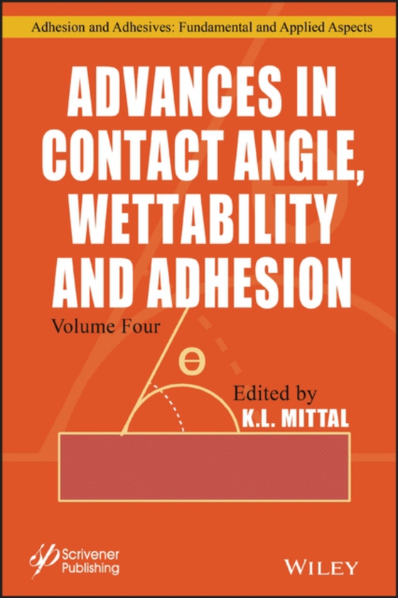 Advances in Contact Angle, Wettability and Adhesion, Volume 4 (e-bog) af -