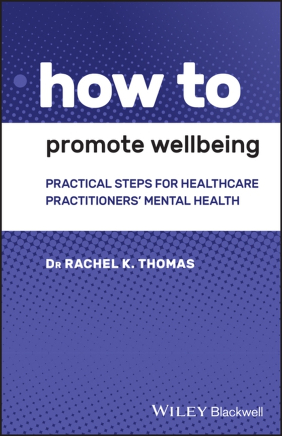 How to Promote Wellbeing (e-bog) af Thomas, Rachel K.